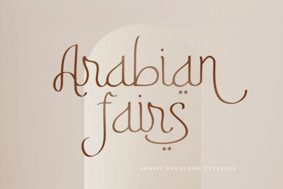 Arabian Fairs: A Light, Readable Arabic Display Font for Real Branding