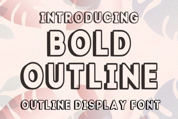 Bold Outline: A Display Font That Delivers Clarity and Charm