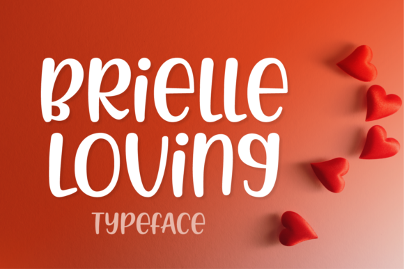 Brielle Loving: A Display Font That Feels Like a Sigh of Relief